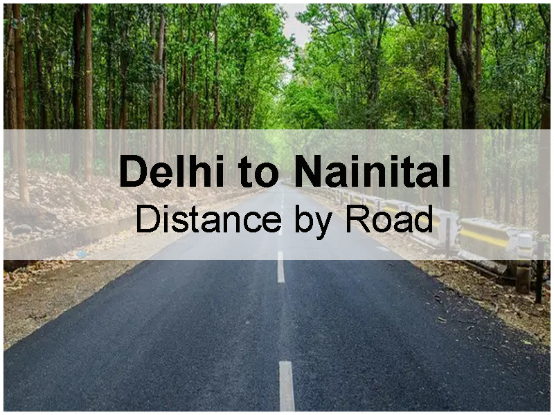 Delhi to Nainital Distance